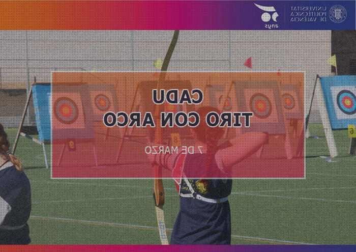 Los 11 Mejores Cadu Tiros Con Arcos Upv