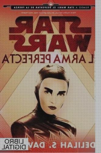 Los mejores 4 Stars Wars Los Armas Perfectas Delilah S Dawson